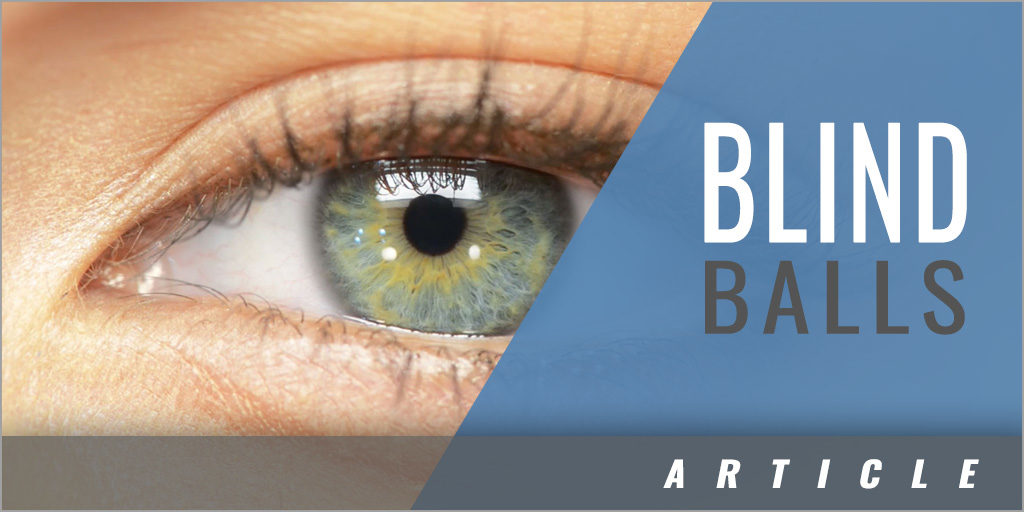 3 Reasons for Pitching Blind Balls