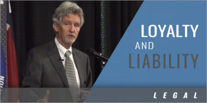Legal Issues: Loyalty and Liability