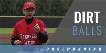 Baserunning: Dirt Balls
