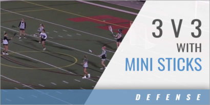 Defense: 3 v 3 Drill with Mini Sticks