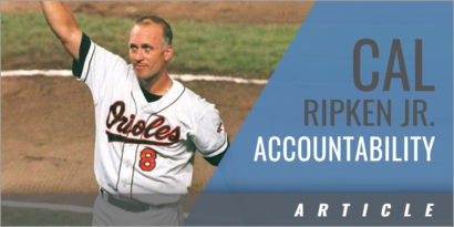Accountability - Cal Ripken Jr.