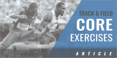 Core Exercises Unique to Track & Field