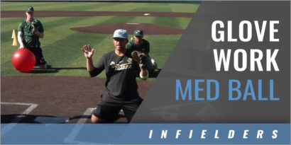 Infielders: Glove Work/Med Ball with Brian Harris - Tulane Univ.