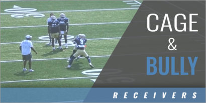 Receivers: Cage and Bully Drill