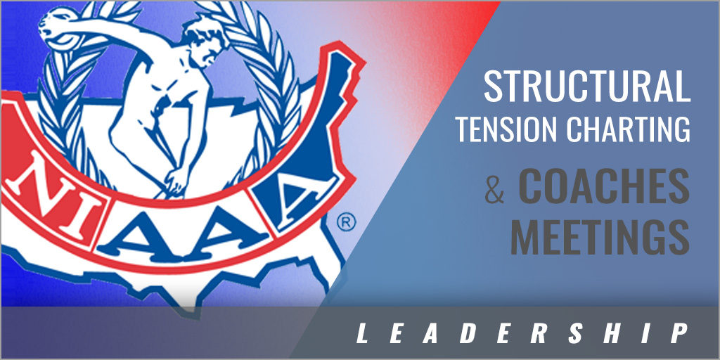 Professional Development Structural Tension Charting and One-on-One Coaches Meetings