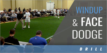 Windup Drill and Face Dodge