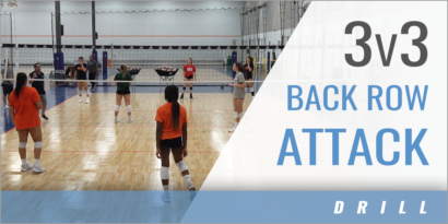 3v3 Back Row Attack Drill