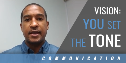 Vision: You Set the Tone