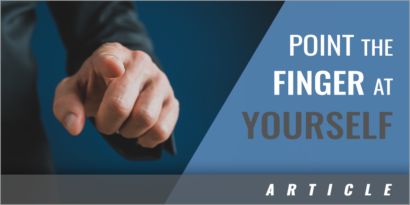 Point the Finger at Yourself First