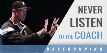 Baserunning: Never Listen to the Coach