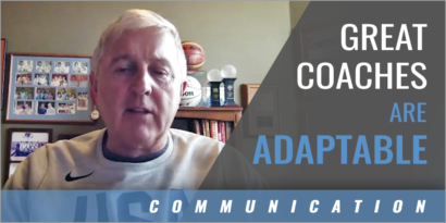 Great Coaches Are Adaptable