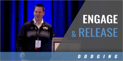 Dodging: Engage and Release