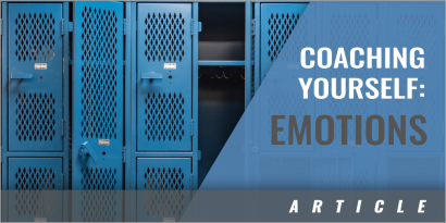 Coaching Yourself: Managing Your Emotions
